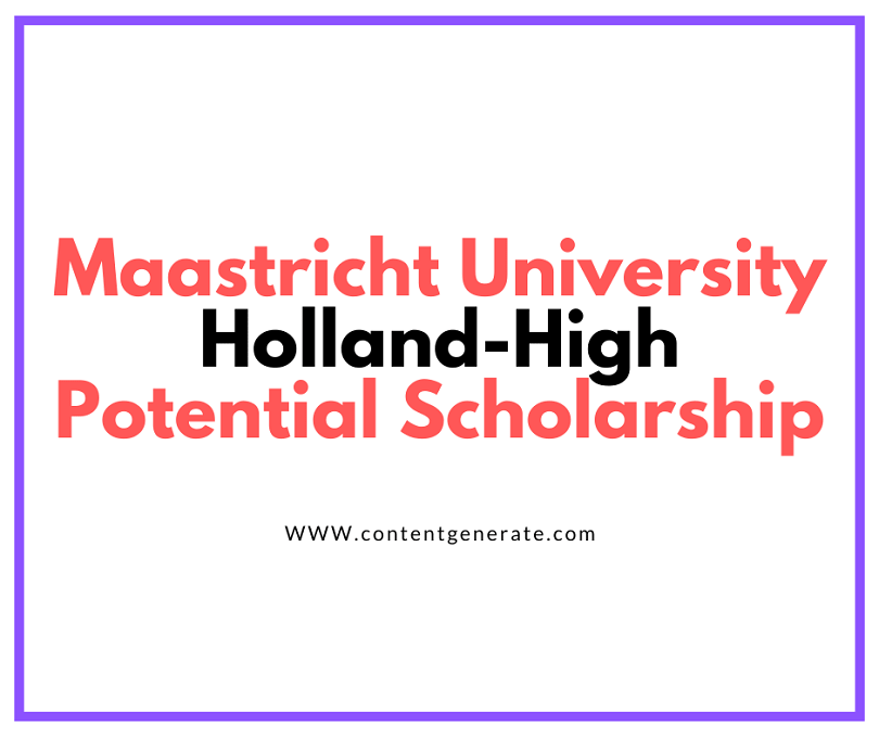 Maastricht University Holland-High Potential Scholarship