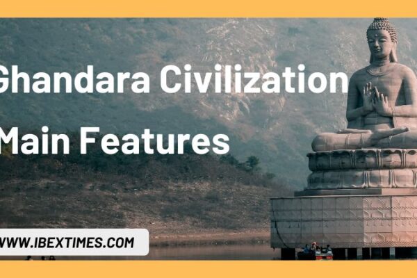 Gandhara Civilization – Main Features