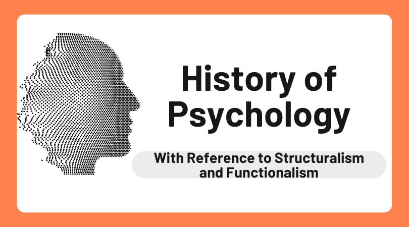 History of Psychology with Reference to Structuralism and Functionalism